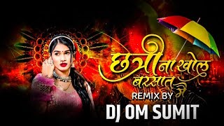 Chatri Na Khol Barsat Mein Dj Song  छत्री ना खोल बरसात में  Halgi Mix Active Pad  Dj Om Sumit [upl. by Ennazus182]