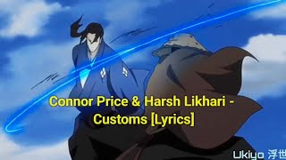 Connor Price amp Harsh Likhari  Customs Lyrics [upl. by Rhodie]