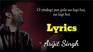 O zindagi yun gale aa lagi hai Lyrics  Arijit singh  mk raaj  new neha kakkar Lyrics [upl. by Llenrub]