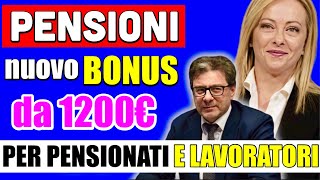 PENSIONI NUOVO quotBONUSquot da 1200€ per PENSIONATI E LAVORATORI 👉 ECCO DI COSA SI TRATTA E PER CHI 💰 [upl. by Emrich710]