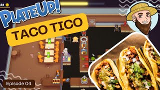 Taco Tico  FULLY LOADED UPDATE Solo Play PlateUp I Part 04 taco plateup theontariogardener [upl. by Alta]