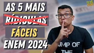 AS 5 QUESTÕES MAIS FÁCEIS DO ENEM 2024MATEMÁTICA [upl. by Lourie]