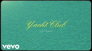 Asteria  YACHT CLUB [upl. by Latsyrhc]