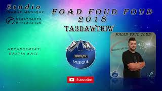 FOUAD FOUD FOUD★ta3dawthiw★20182019★Official Sound★IDURAR MUSIQUE [upl. by Niamjneb]