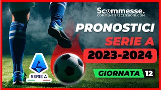 ⚽Pronostici calcio scommesse Serie A 12A giornata 202324🏆 scommesse scommessesportive seriea [upl. by Amer42]