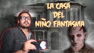 La casa del niño fantasma [upl. by Wyatan]