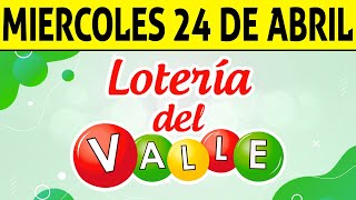 Resultados Lotería del VALLE del Miércoles 24 de Abril de 2024 PREMIO MAYOR 😱💰🚨 [upl. by Aerbas]