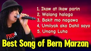 Best Song of Bern Marzan  Top5 Trending Song of Bern Marzan [upl. by Nivrad468]