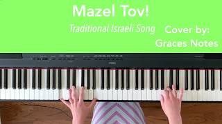 quotMazel Tovquot Jewish Folk Song Piano Cover [upl. by Drofkcor]