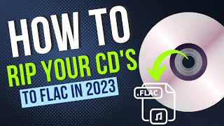 How to Rip Your Music CDs to FLAC in 2023 [upl. by Lovering505]