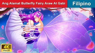 Ang Alamat Butterfly Fairy Araw At Gabi 👸 Butterfly Fairy in Filipino 🦋 WOAFilipinoFairyTales [upl. by Monda]