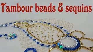 Tambour embroidery video tutorial  how to apply beads and sequins  Luneville embroidery [upl. by Hort968]