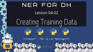 How to Use spaCy to Create an NER training set Named Entity Recognition for DH 04  Part 02 [upl. by Viridi]