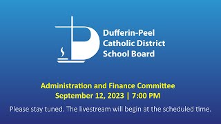 DPCDSB Administration and Finance Committee  September 12 2023 700 PM [upl. by Salvador]