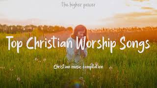 Top Christian Worship Songs 2023  Playlist Hillsong Praise amp Worship Songs [upl. by Curt217]