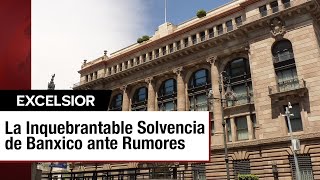 Aclaración sobre la solvencia del Banco de México ante rumores recientes [upl. by Yzdnil]