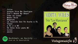 Aidita Vilés y el trío Los Murcianos Colección iLatina 82 Full AlbumAlbum Completo [upl. by Ananna]