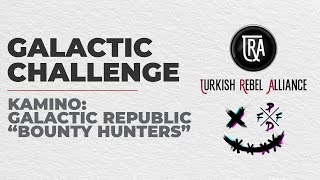 Galactic Challenge Kamino Galactic Republic quotBounty Huntersquot [upl. by Fran]