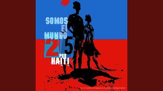 Somos El Mundo 25 Por Haiti [upl. by Hayn]