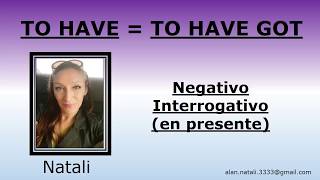 VERBO TO HAVE INTERROGATIVO Y NEGATIVO EN INGLÉS [upl. by Shaffert]