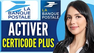 Comment Activer Certicode Plus La Banque Postale 2024 [upl. by Mahsih481]