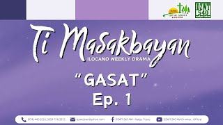 Ti Masakbayan  quotGasatquot  Ep 1 May 22 2024 [upl. by Ardnekal]