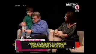 PIERRI EL ABOGADO DE MANGERI COMPROMETIDO POR SU HIJO  090813 [upl. by Lexa491]