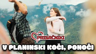 Prisrčniki  V planinski koči ponoči [upl. by Bigler]