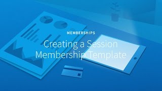 Creating a Session Based Membership [upl. by Royal937]