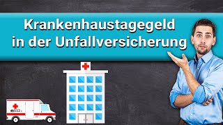 Krankenhaustagegeld in der Unfallversicherung [upl. by Alphonsa]