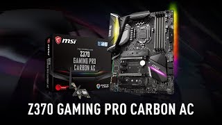 Hands on MSI Z370 Gaming Pro Carbon AC [upl. by Sellihca608]