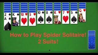 How To Play Spider Solitaire 2 Suits Playing Solitaire Online and Card Games Solitaire Lessons [upl. by Nylaret107]