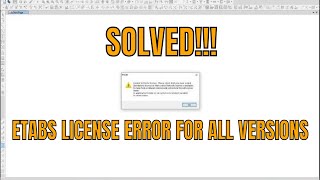 ETABS LICENSE ERROR SOLVED License Not Recognized Error 120 [upl. by Ehtnax4]