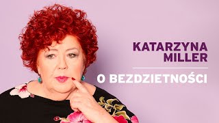 Katarzyna Miller  O bezdzietności [upl. by Everrs]