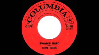 Johnnie Humbird  Swamp Bird [upl. by Adnawot730]