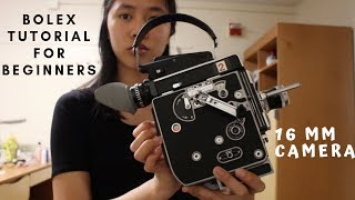 Bolex 16 mm camera Beginners GuideTutorial [upl. by Naened]