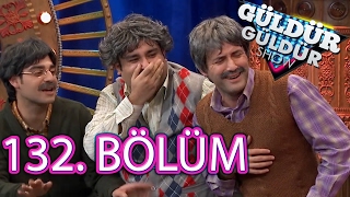 Güldür Güldür Show 132 Bölüm Full HD Tek Parça 3 Şubat 2017 [upl. by Kalman]