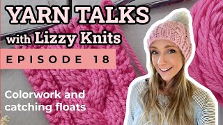 Yarn Talks with Lizzy Knits Episode 18 [upl. by Coryden]