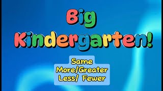 Big Kindergarten MoreGreater than and LessFewer Than [upl. by Adnawuj272]