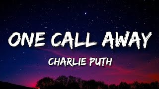 Charlie Puth  One Call Away Lyrics [upl. by Ahsimet]