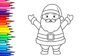 Happy Santa Claus Drawing Painting amp Coloring For Kids and Toddlers Child Art [upl. by Aihsad]