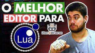 A melhor IDE PARA LUA  ZEROBRANE  A melhor maneira de instalar lua e LÖVE 2d [upl. by Dranyer]