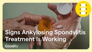 Signs Your Ankylosing Spondylitis Treatment Is Working  GoodRx [upl. by Htebharas]