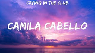 Crying In The Club  Camila Cabello Lyrics [upl. by Sualkin616]