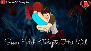 Soniye Hiriye Teri Yaad Aandi Hai Whatsapp Status  Romantic Sad Song Video  Seo [upl. by Rogozen]