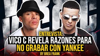 URGENTE VICO C EXPLICA PORQUE NO GRABA CON DADDY YANKEE 2024 [upl. by Aldis491]