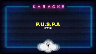 PUSPA  ST12 Karaoke Version [upl. by Helbon119]