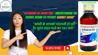 AsthakindDX Syrup SugarFree Mechanism of Action Uses Dosage amp Side Effects Explained [upl. by Eniluap]