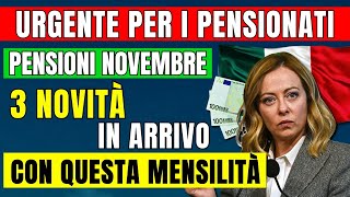 🚨URGENTE PER I PENSIONATI PENSIONI NOVEMBRE 2024 👉 TRE NOVITÀ IN ARRIVO CON QUESTA MENSILITÀ 💶 [upl. by Niroc]