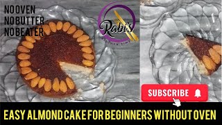 Almond Cake Recipe in Rabis Kitchen Time 🍴 WITHOUT OVEN  WITHOUT BEATER cake baking foryou [upl. by Matthaeus]